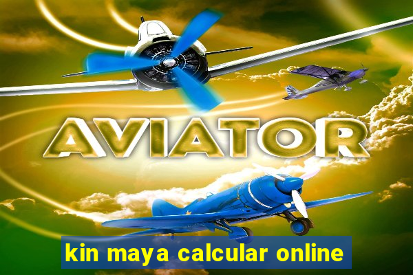 kin maya calcular online